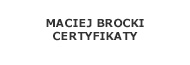    Maciej Brocki   Certyfikaty